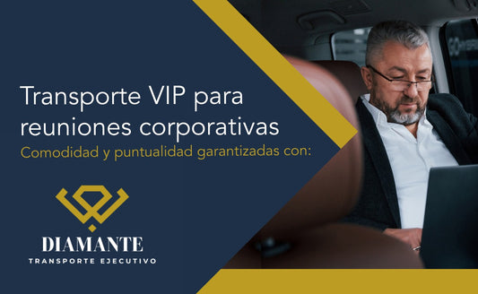 Transporte VIP para reuniones corporativas