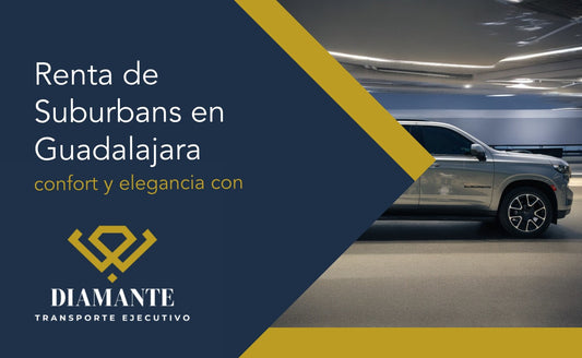 renta de suburbans en Guadalajara