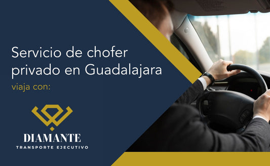 servicio de chofer privado en Guadalajara