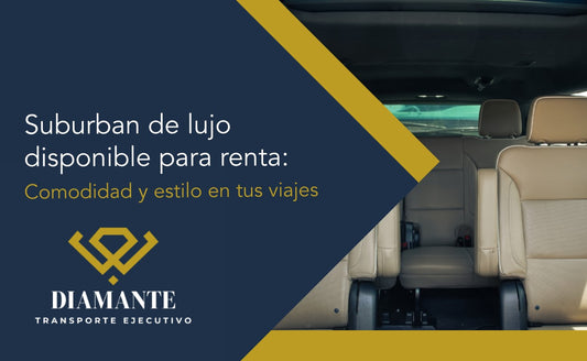 suburban de lujo disponible para renta